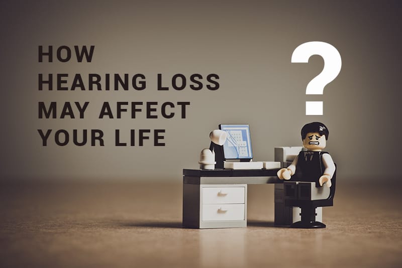 how hearing loss affects life