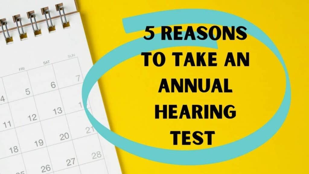 5 Reasons To Take An Annual Hearing Test 1200x675 1 1024x576