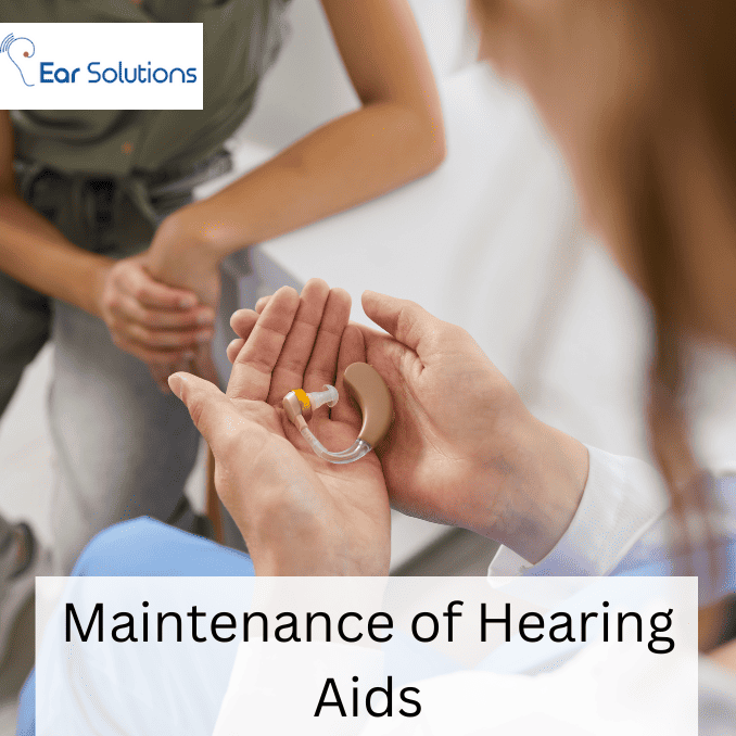 Maintenance of Hearing Aids