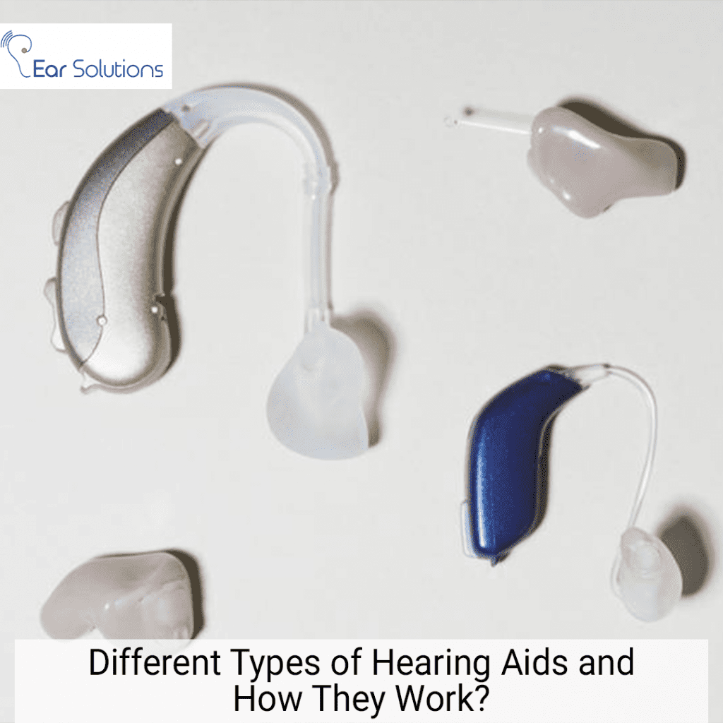 Different types of hearing aids and how they work