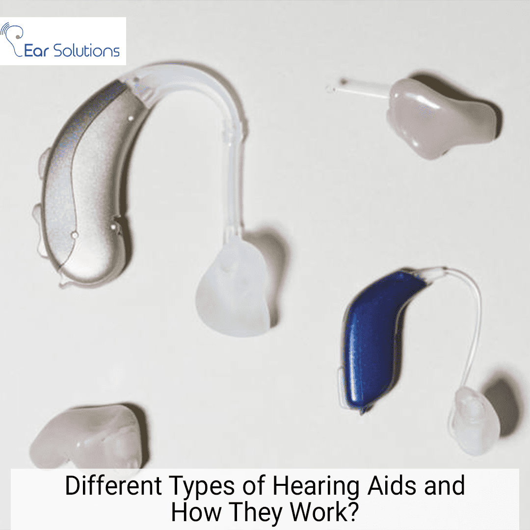 Different Types of Hearing Aid and How they Work