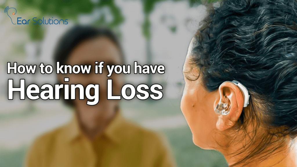 How To Know If You Have Hearing Loss?