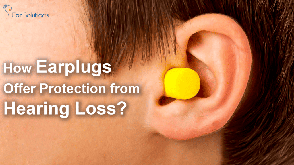 How Earplugs Offer Protection from Hearing Loss