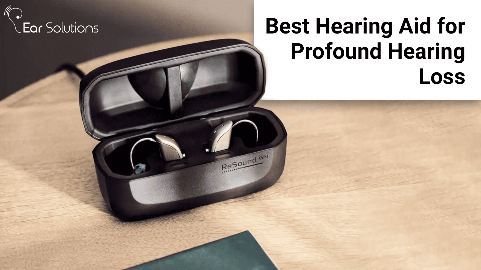 Best Hearing Aids For Tinnitus And Hearing Loss Best Hearing Aid for Profound Hearing Loss - Earsolutions