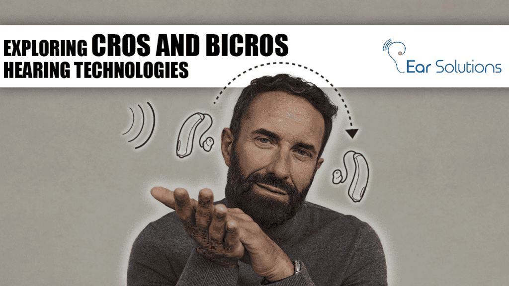 Exploring CROS And BiCROS Hearing Technologies 1024x576
