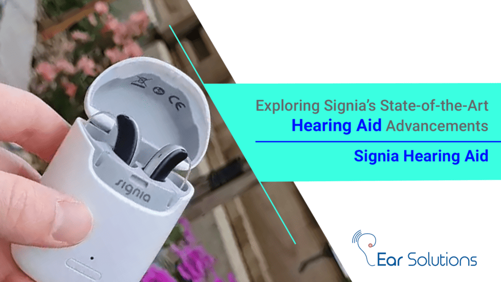 Exploring Signia’s State-of-the-Art Hearing Aid Advancements