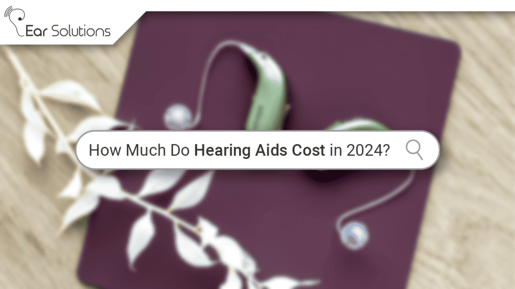How Much Do Hearing Aids Cost In 2024 1024x576