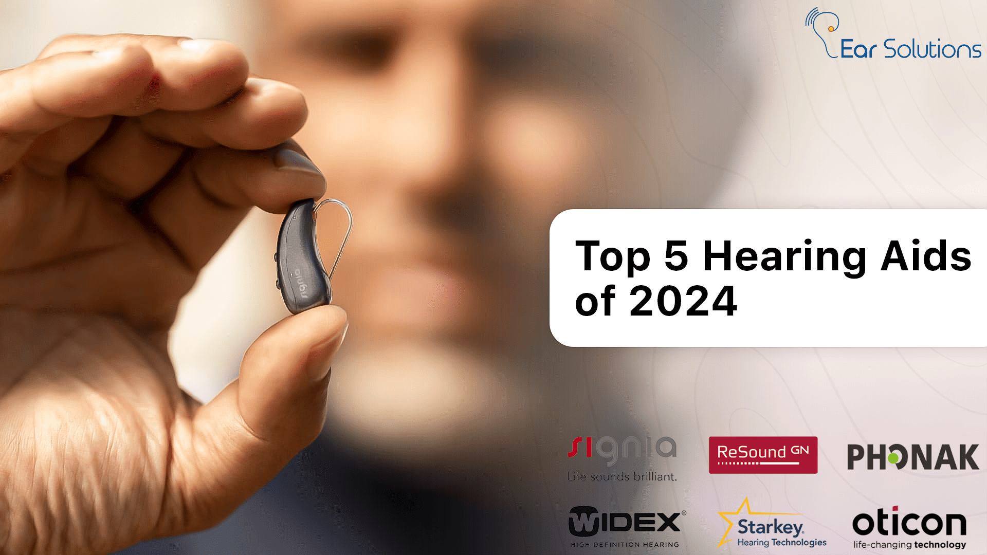 Top 5 Hearing Aids of 2024 Earsolutions