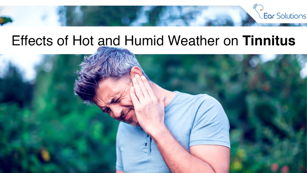 Effects Of Hot And Humid Weather On Tinnitus 1024x576