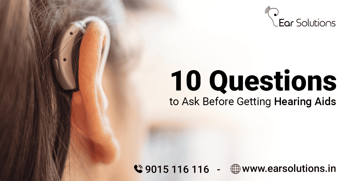 10 Questions to Ask Before Getting Hearing Aids