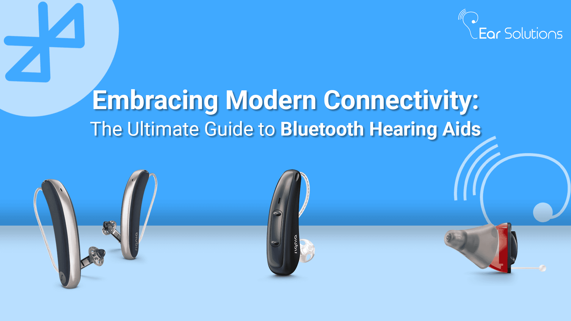 Embracing Modern Connectivity: The Ultimate Guide to Bluetooth Hearing Aids