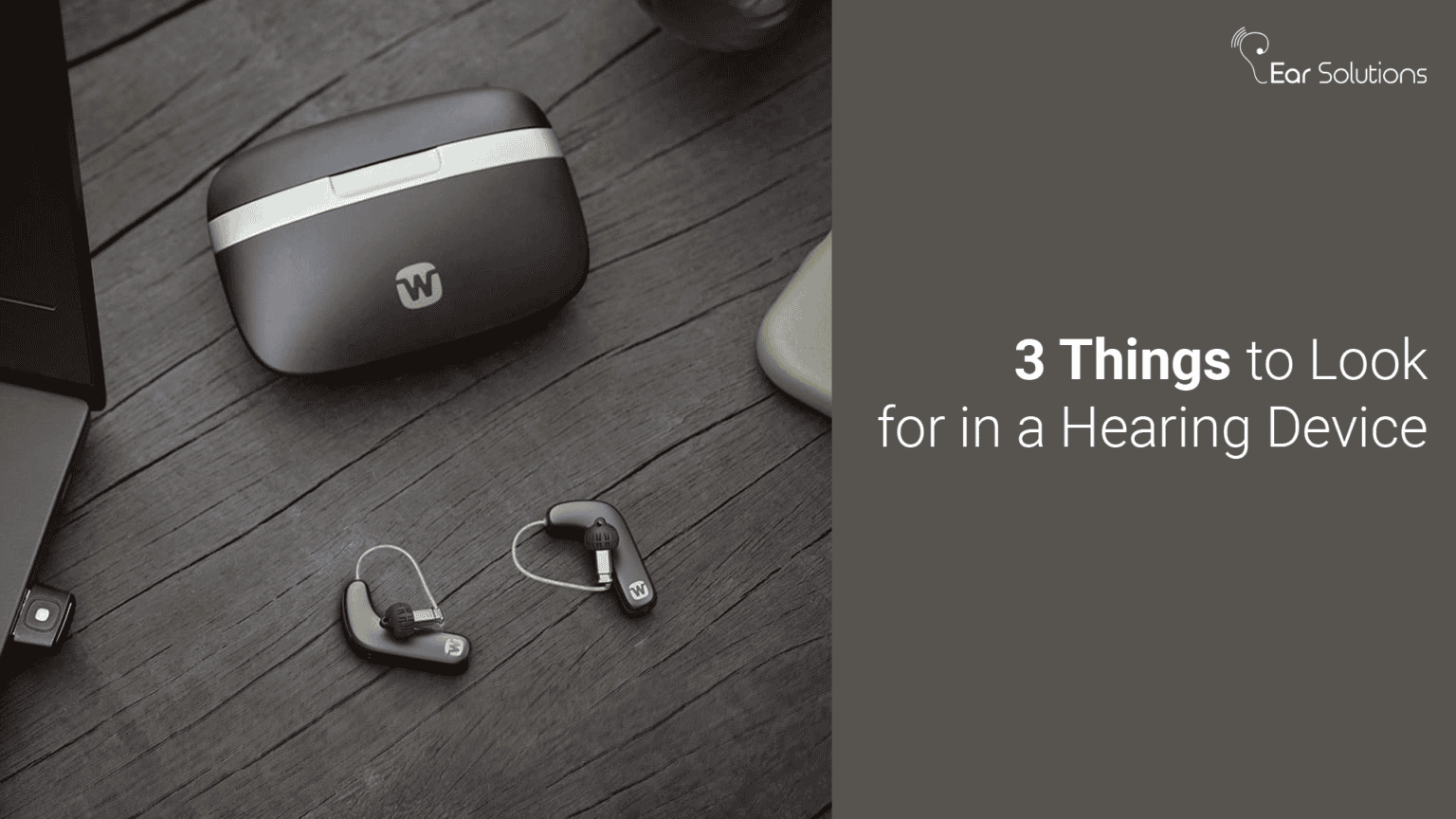3 Things to Look for in a Hearing Device