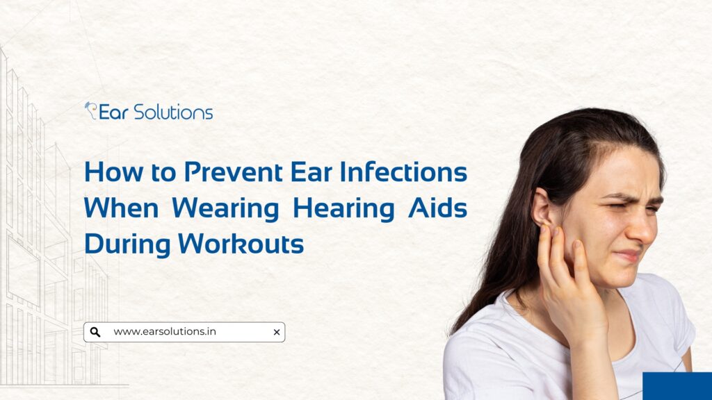 How To Prevent Ear Infections When Wearing Hearing Aids During Workouts 1024x576