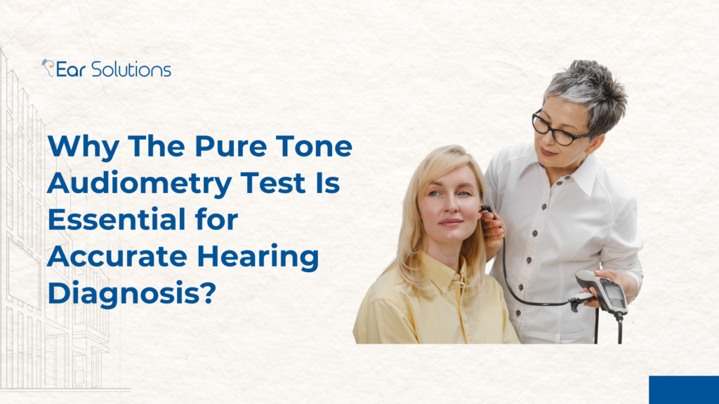 Why The Pure Tone Audiometry Test Is Essential For Accurate Hearing Diagnosis 1024x576