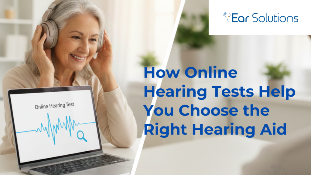 How Online Hearing Tests Help You Choose The Right Hearing Aid 1024x576
