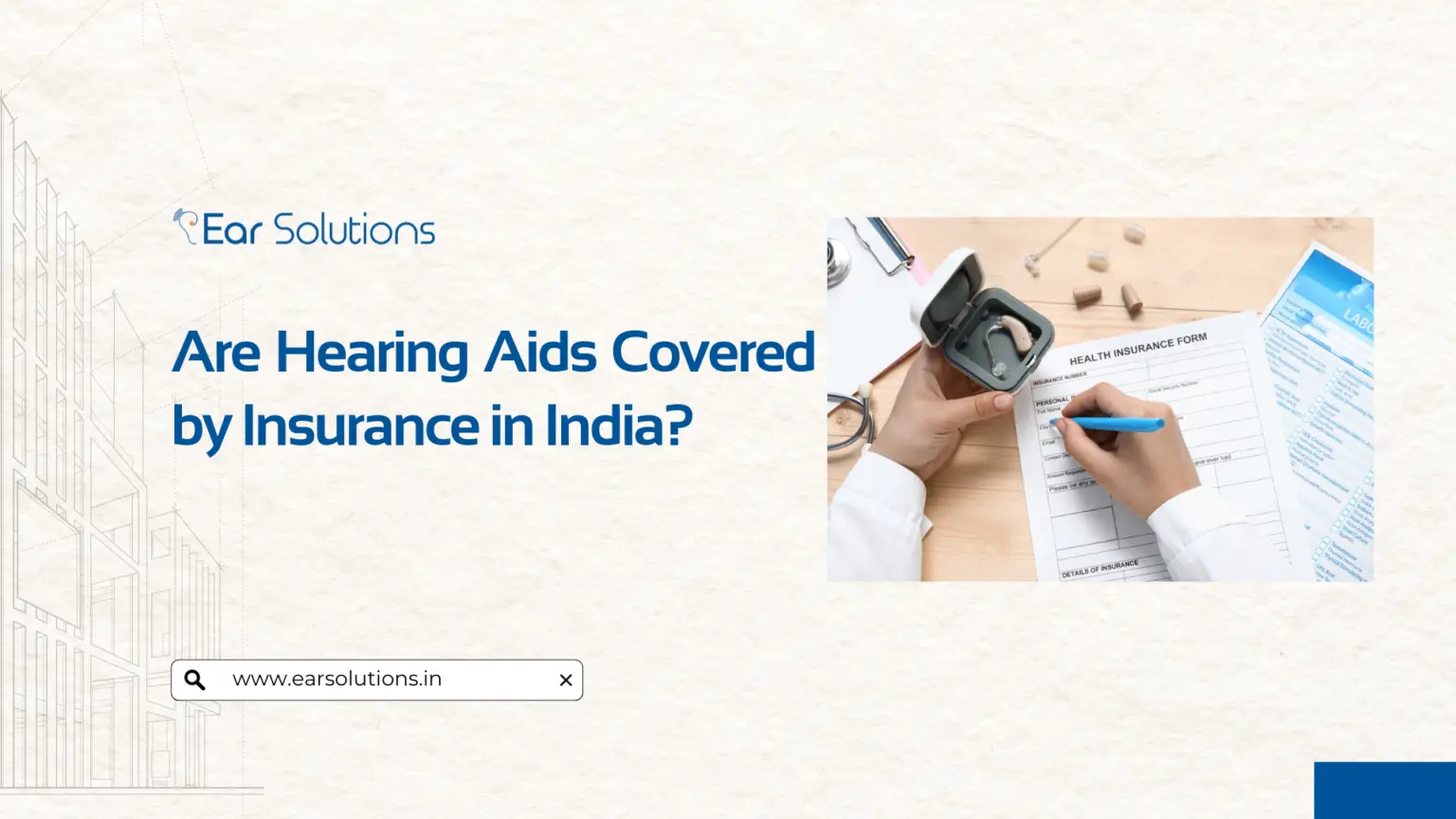 Are Hearing Aids Covered by Insurance in India? - Ear Solutions Hearing Aid