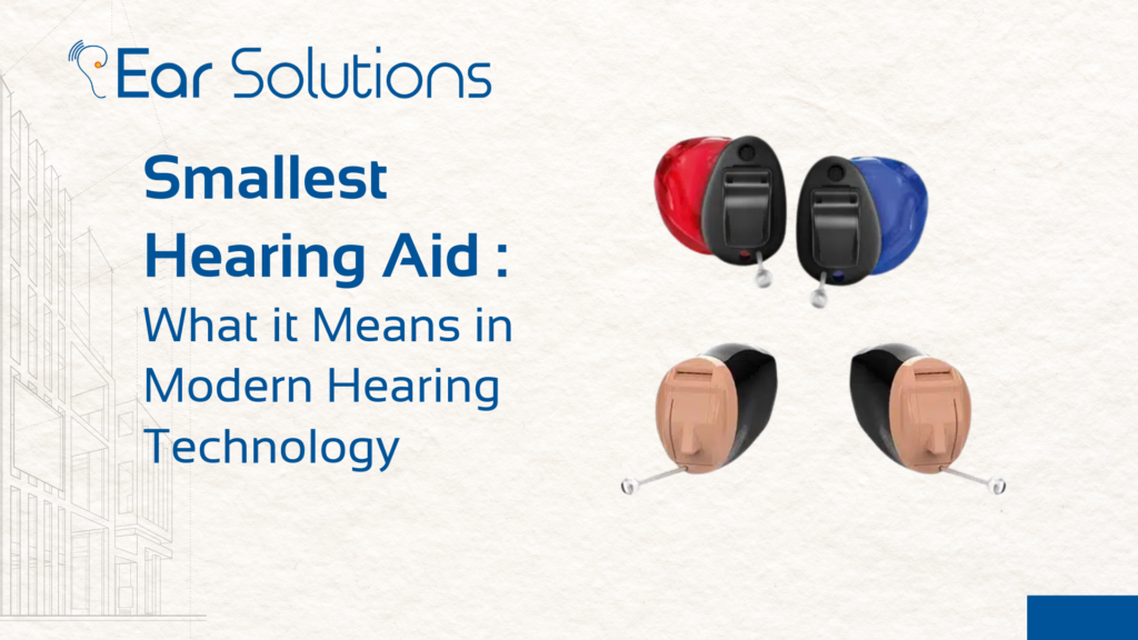 smallest hearing aid