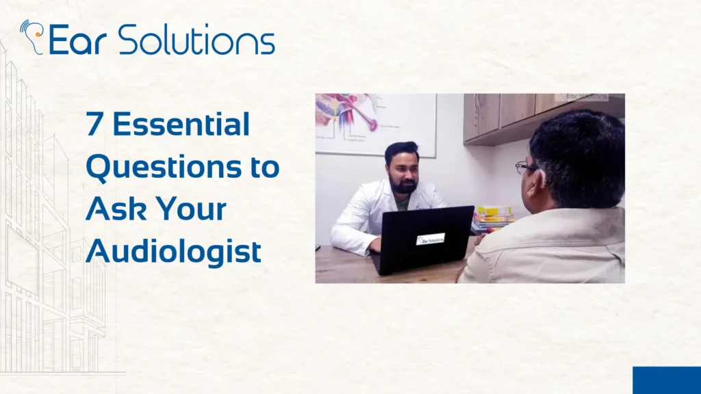 questions to ask your audiologist