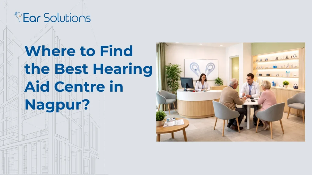 Best Hearing Aid Centre in Nagpur