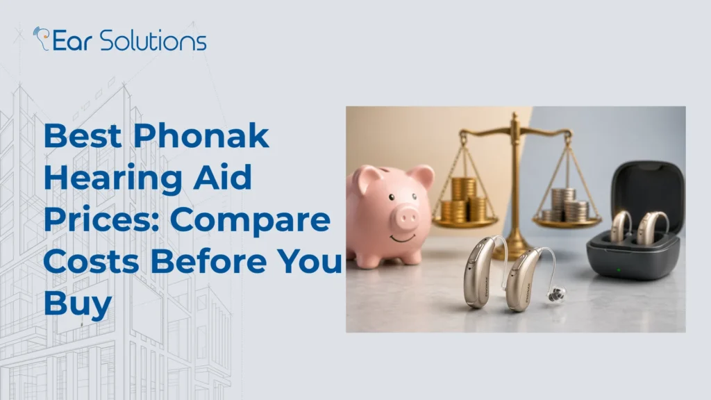 Best Phonak Hearing Aid Prices Compare Costs Before You Buy