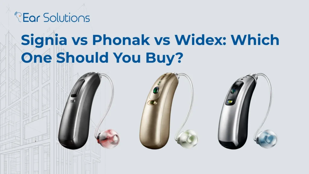 Signia vs Phonak vs Widex Which One Should You Buy