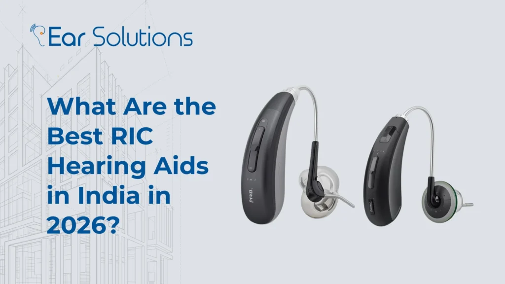What Are the Best RIC Hearing Aids in India