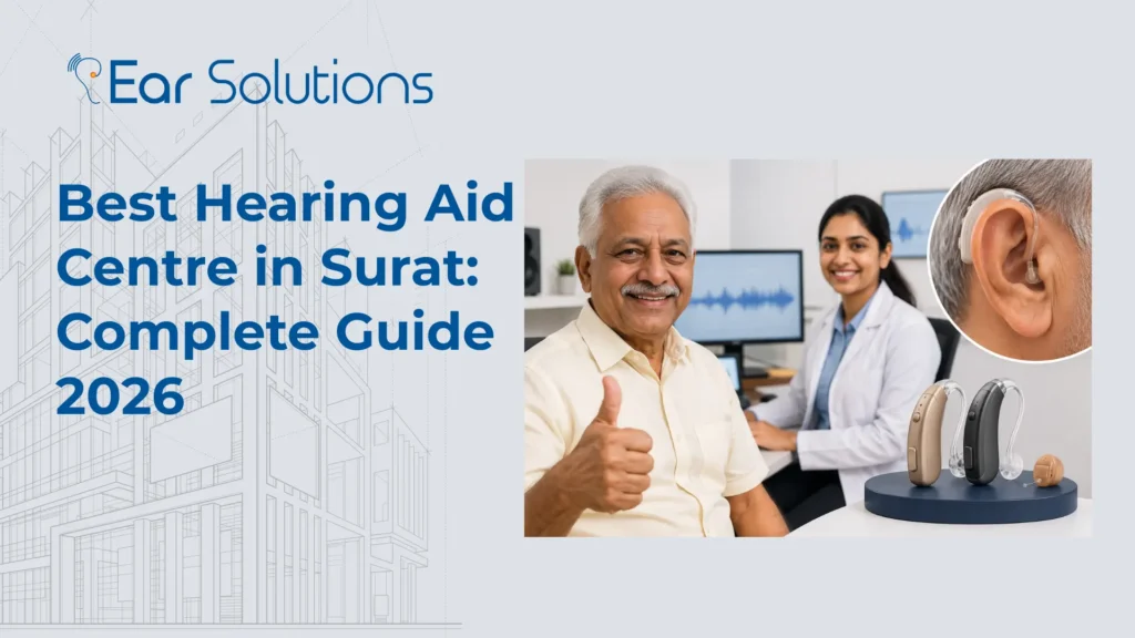 Best Hearing Aid Centre in Surat Complete Guide