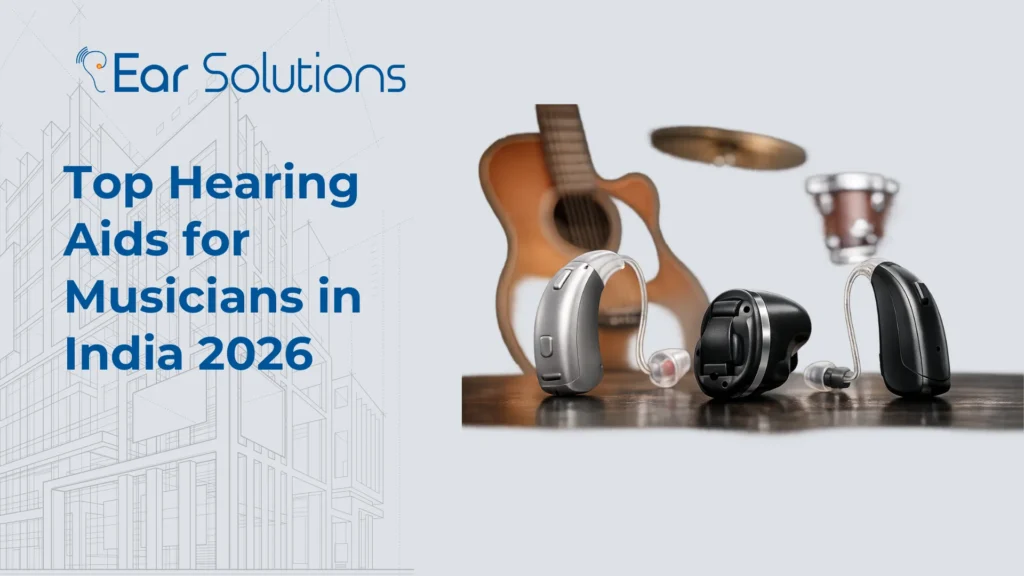 Top Hearing Aids for Musicians in India