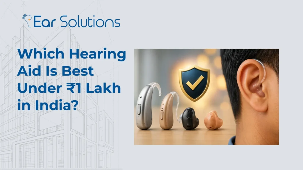 Which Hearing Aid Is Best Under ₹1 Lakh in India