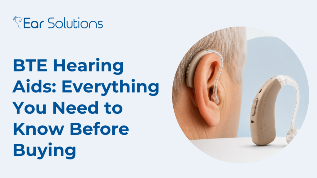 BTE Hearing Aids: Everything You Need to Know Before Buying
