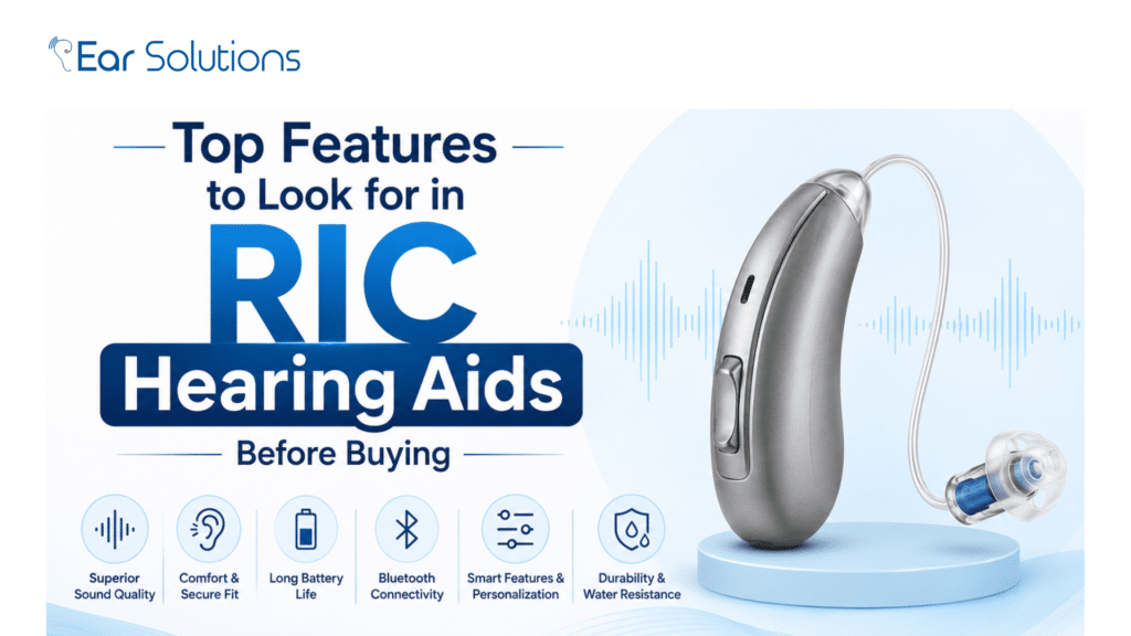 Top Features to Look for in RIC Hearing Aids Before Buying