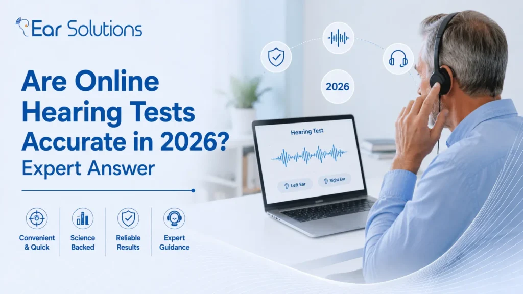 Are Online Hearing Tests Accurate in 2026 Expert Answer