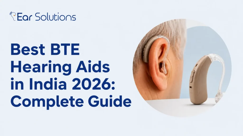 Best BTE Hearing Aids in India 2026 Complete Guide