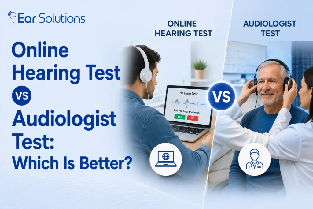 Online Hearing Test vs Audiologist Test Which Is Better
