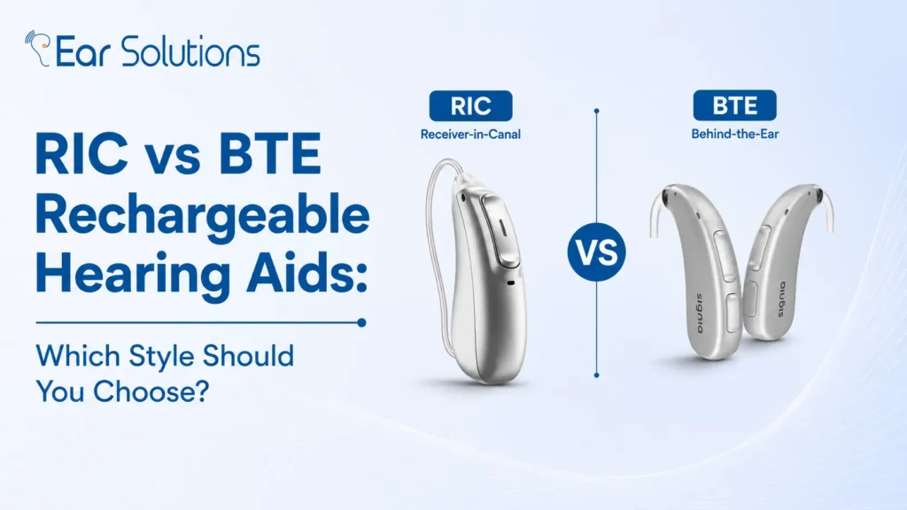 RIC vs BTE Rechargeable Hearing Aids Which Style Should You Choose