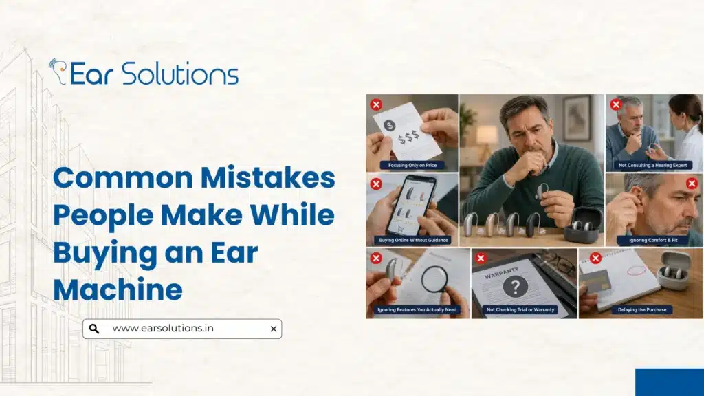 Common Mistakes People Make While Buying an Ear Machine