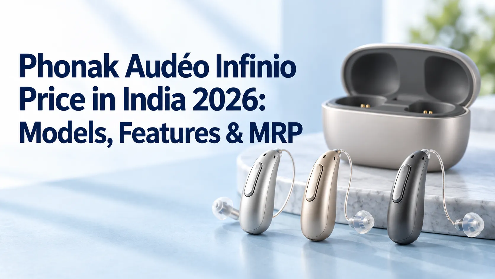 Phonak Audéo Infinio Price in India 2026: Models, Features & MRP